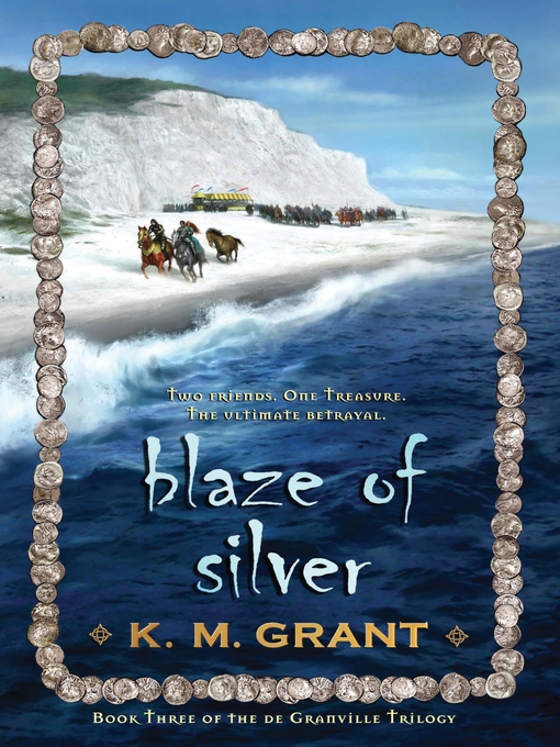 Title details for Blaze of Silver by K. M. Grant - Available